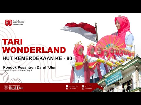 Tari Wonderland | HUT Kemerdekaan RI ke-80 Pondok Pesantren Darul ‘Ulum Lampung