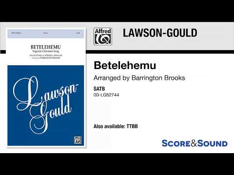 Betelehemu, arr. Barrington Brooks – Score & Sound