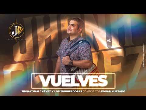 VUELVES - JHONATHAN CHAVEZ