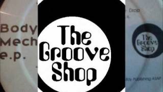 Body Mechanic - Groove Shop Records SYSTEM CONTROL-WILL ROMERO AKA DJ SHY -DJ JES ONE -DROP 2003