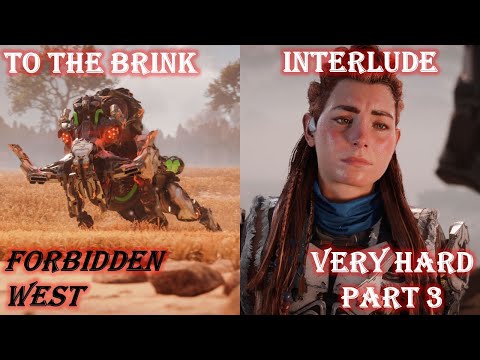 HORIZON 2 FORBIDDEN WEST PS5 - GAMEPLAY PART 3 VERY HARD - INTERLUDE & TO THE BRINK BRISTLEBACKS
