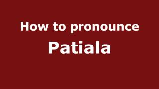 How to pronounce Patiala