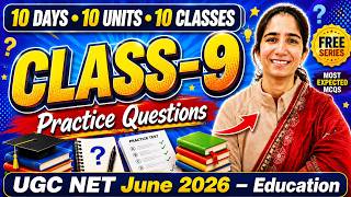 Class-9 Practice Questions UGC NET Education June 2026 | 10 Days 10 Units 10 Classes#ugcneteducation