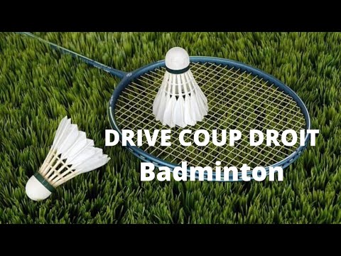 Apprendre Le Drive Coup Droit en Badminton