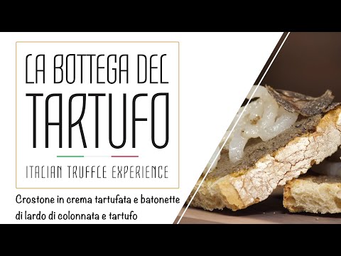La Bottega del Tartufo- ricetta Crostone con crema Tartufata e lardo di colonnata