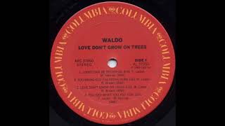 Waldo – Love Don&#39;t Grow On Trees [82]