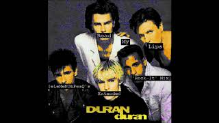 Duran Duran - Read My Lips [eLeMeNOhPeaQ&#39;s Extended &#39;Rock-It&#39; Mix]