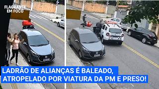 Ladrão de alianças termina preso após ser baleado e atropelado durante intervenção da PM.