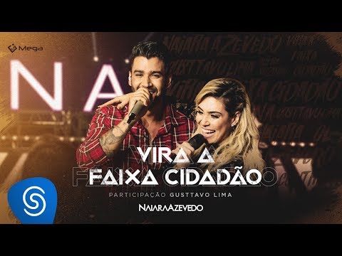 Naiara Azevedo – Vira a Faixa Cidadão part. Gusttavo Lima (DVD Contraste)