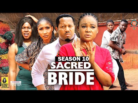 SACRED BRIDE  (SEASON 10) {NEW TRENDING MOVIE} - 2022 LATEST NIGERIAN NOLLYWOOD MOVIES