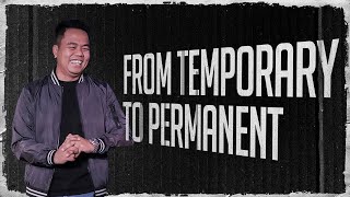 From Temporary to Permanent | Stephen Prado