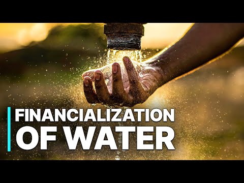 Financialization of Water | Full Documentary