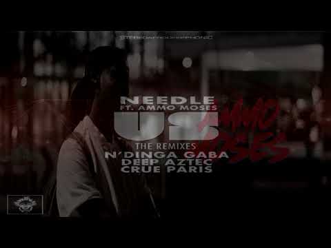 Needle Feat Ammo Moses   -  "US"   (N'Dinga Gaba Diplomacy Soul Remix)