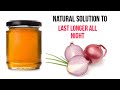 How To Last Longer All Night Natural Solution To Last Longer All Night