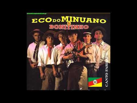 Um pedaço de mim - Grupo Eco do Minuano e Bonitinho