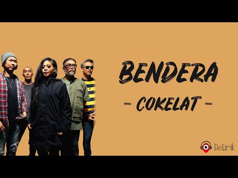 Bendera - Cokelat (Lirik Lagu)
