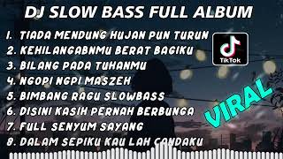 Download lagu DJ SLOW BASS FULL ALBUM || TIADA MENDUNG HUJAN PUN TURUN REMIX SLOW BASS TERBARU 2023 mp3