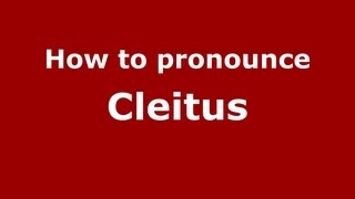How to pronounce Cleitus