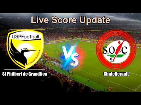 St Philbert de Grandlieu vs Chatellerault Live Score - French Championnat National 3