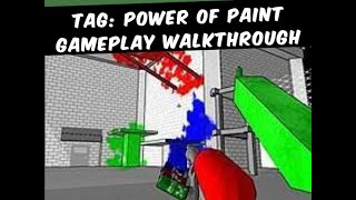 Tag: The Power of Paint Gameplay Walkthrough (No Commentary) (1080p) HD