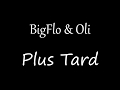 BigFlo & Oli - Plus Tard [Lyrics]