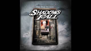 SHADOWS FALL - WHAT DRIVES THE WEAK