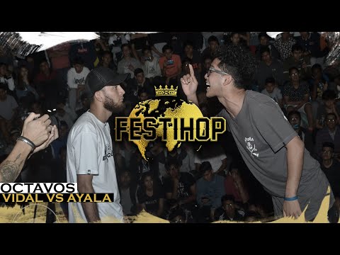 VIDAL 🇵🇪 VS AYALA 🇻🇪 || OCTAVOS || FESTIHOP INTERNACIONAL 2019