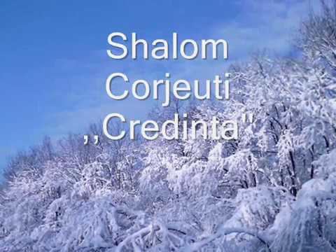 Shalom Corjeuţi  - O dă-mi Credinta veche