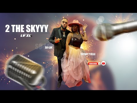 SO-LAR Ft TIFFANY T'ZELLE - 2 THE SKYYY (OFFICIAL VIDEO)