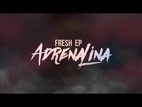 Fresh EP - Adrenalina