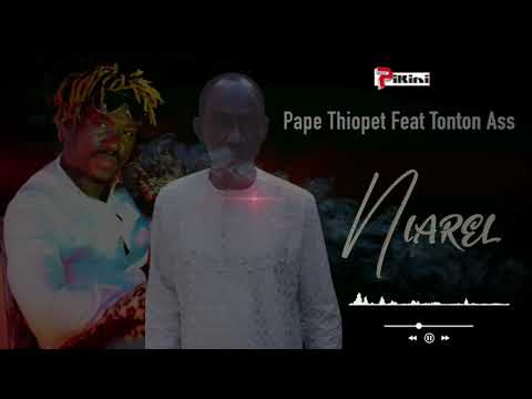 Pape Thiopéte - Niarel [Nouveauté]
