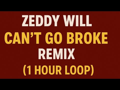 Zeddy Will - Can’t Go Broke (Remix) [1 Hour Loop] | re$ist’s wave
