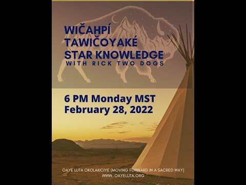 Wičahpí Tawičoyaké (Star Knowledge) with Humya Mani - Rick Two Dogs Oglala Lakota Wakan Iyeska -