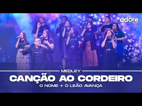 MEDLEY - Canção ao Cordeiro + O Nome + O Leão Avança (COVER)  | ADORE MUSIC