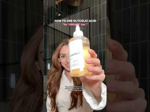 How To Use Glycolic Acid For Greasy Hair 💦 #haircare #haircaretips