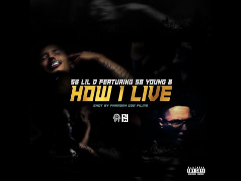 SB Lil D - "How I Live" Ft SB Young B (Directed By @Pharoah_God_Films_) @SBYoungB @SB_LilD