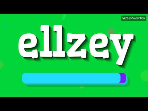 ELLZEY - HOW TO PRONOUNCE IT!?