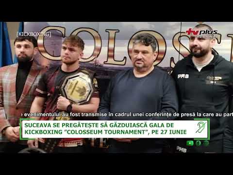 SUCEAVA SE PREGATESTE SA GAZDUIASCA GALA DE KICKBOXING COLOSSEUM TOURNAMENT  PE 27 IUNIE