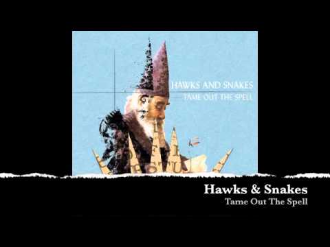Tame out the Spell by Hawks & Snakes