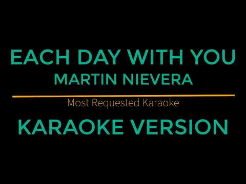 Each Day With You - Martin Nievera (Karaoke Version)