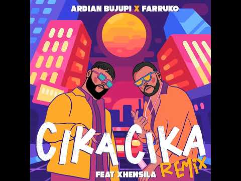 Farruko - Cika Cika (feat. Xhensila & Ardian Bujupi)