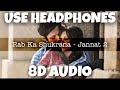 Rab Ka Shukrana Jannat 2 Mohit Chauhan 8D Audio U Music Tuber