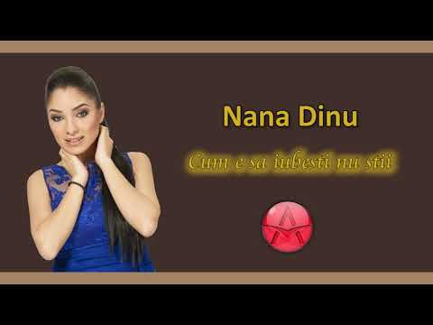 Nana Dinu - Cum e sa iubesti nu stii Video