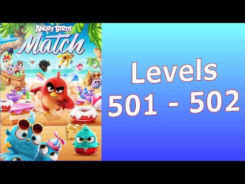 Angry Birds Match 3 Level 501 and 502 AB Match