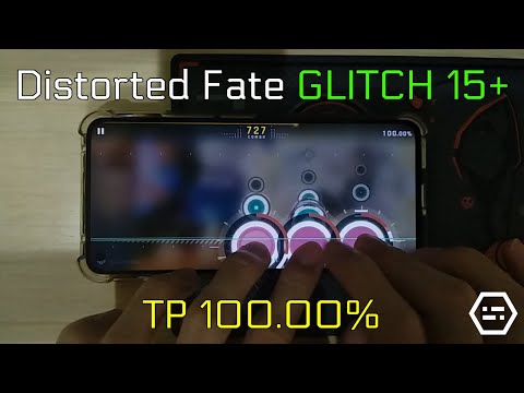Distorted Fate (GLITCH 15+) MM TP100.00%!!! [Cytus II x Phigros]