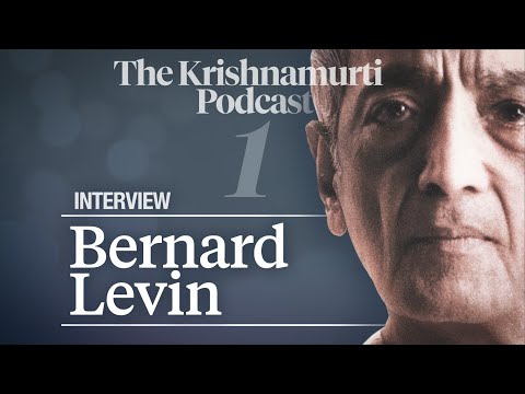 The Krishnamurti Podcast - Ep. 1 - Interview by Bernard Levin
