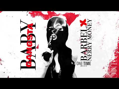 Baby Gangster - BARBEL feat. Nerry Money