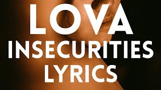 Lova - Insecurities (Lyrics)