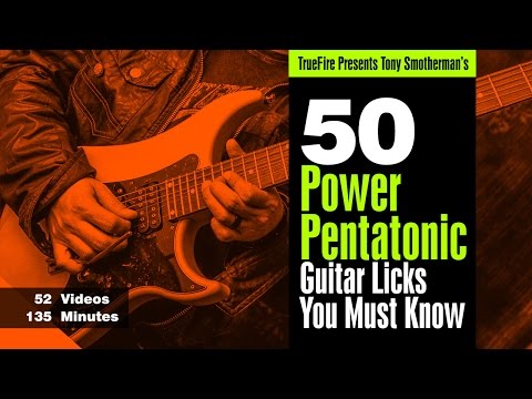 50 Power Pentatonic Licks - Intro - Tony Smotherman