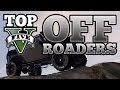 GTA V Top 5 Off Roaders (Dune Loader, Sand King ...